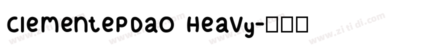 ClementePDao Heavy字体转换